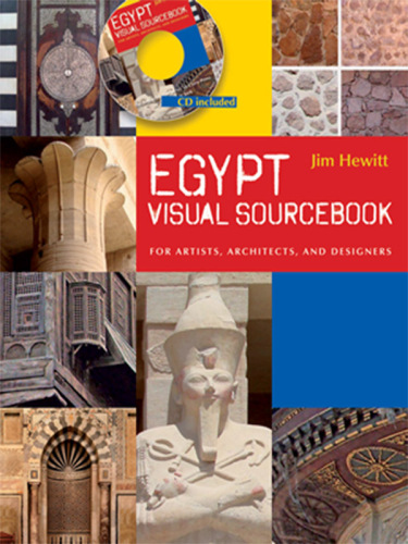 Egypt Visual Sourcebook. For Artists, Architects, and Designers