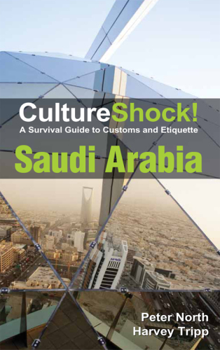 CultureShock! Saudi Arabia. A Survival Guide to Customs and Etiquette