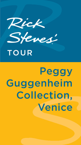 Rick Steves' Tour. Peggy Guggenheim Collection, Venice