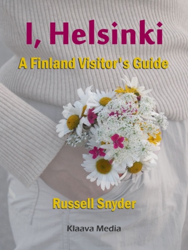 I, Helsinki. A Finland Visitor's Guide