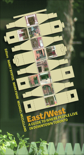 East/West. A Guide to Where People Live in Downtown Toronto