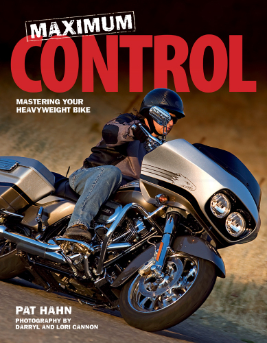 Maximum Control. Mastering Your Heavyweight Bike