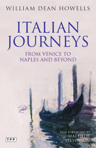 Italian Journeys. From Venice to Naples and Beyond