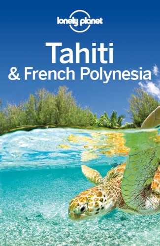 Tahiti & French Polynesia Travel Guide