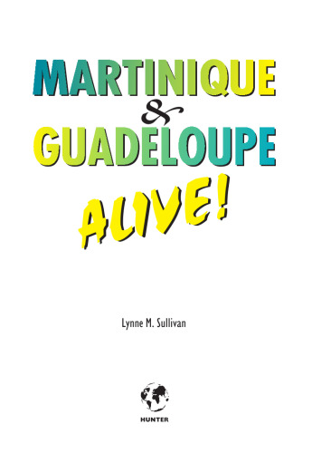 Martinique & Guadeloupe Alive