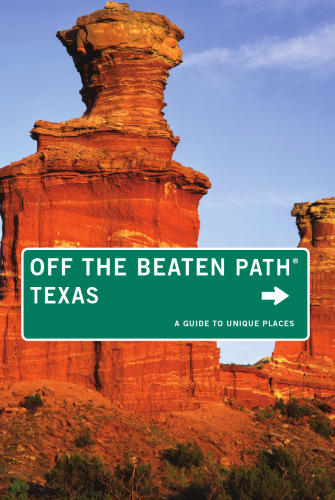 Texas Off the Beaten Path®. A Guide to Unique Places