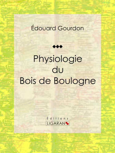 Physiologie du Bois de Boulogne