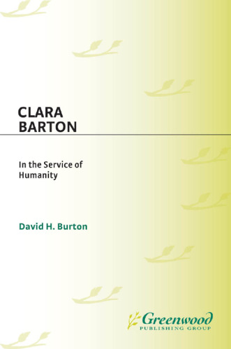 Clara Barton. In the Service of Humanity