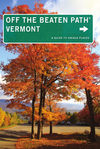 Vermont Off the Beaten Path®. A Guide to Unique Places