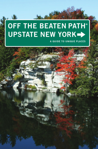 Upstate New York Off the Beaten Path®. A Guide to Unique Places