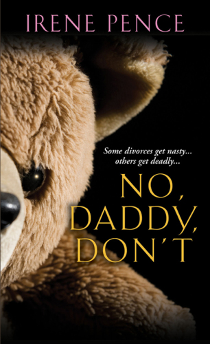 No, Daddy, Don't!. A Father's Murdeous Act of Revenge