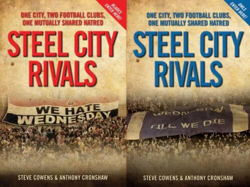 Steel City Rivals. One City. Two Football Clubs, One Mutually Shared Hatred