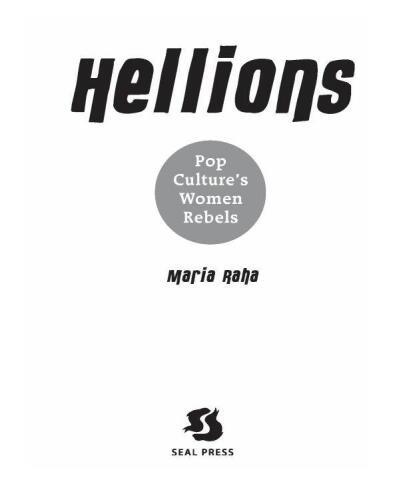 Hellions. Pop Culture's Rebel Women