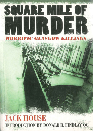 Square Mile of Murder. Horrific Glasgow Killings