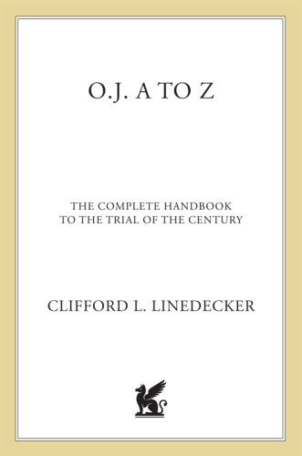 O.J. a to Z. The Complete Handbook To The Trial Of The Century