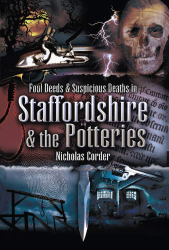 Foul Deeds and Suspicious Deaths in Staffordshire & the Potteries