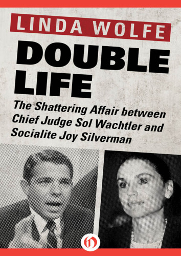 Double Life. The Shattering Affair between Chief Judge Sol Wachtler and Socialite Joy...