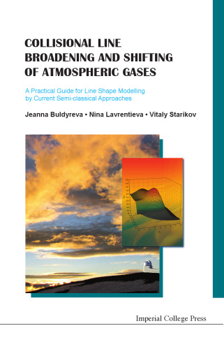 Collisional line broadening and shifting of atmospheric gases : a practical guide for line shape modelling by current semi-classical approaches