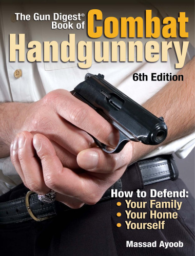 The Gun Digest book of combat handgunnery