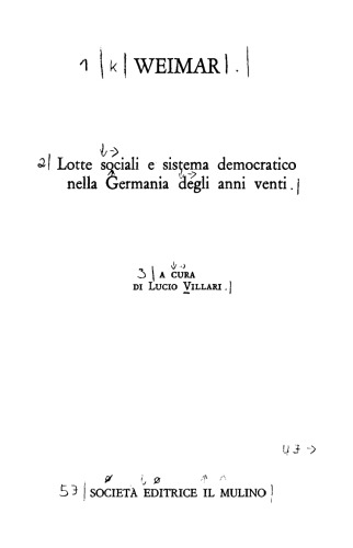 Weimar: Lotte sociali e sitema democratico nella Germania degli anni venti. Il volume raccoglie gli Atti del seminario sul tema 