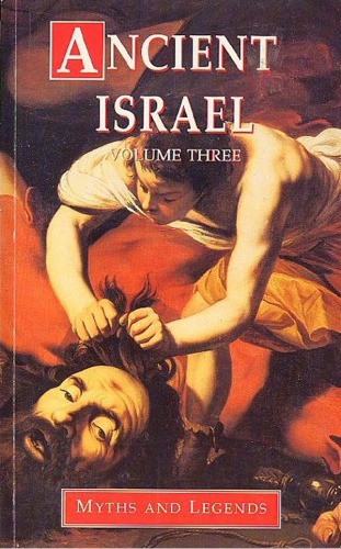 Ancient Israel: v.3: Myths and Legends (Myths & legends)