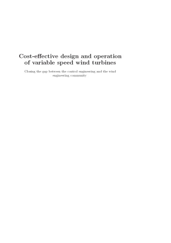 Cost-Effective Design and Operation of Variable Speed Wind Turbines: Closing the Gap Between the Control Engineering and the Wind Engineering Community