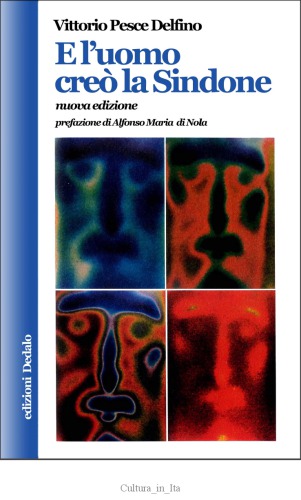 E l'uomo creò la Sindone