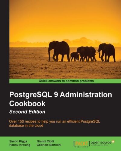 PostgreSQL 9 Administration Cookbook