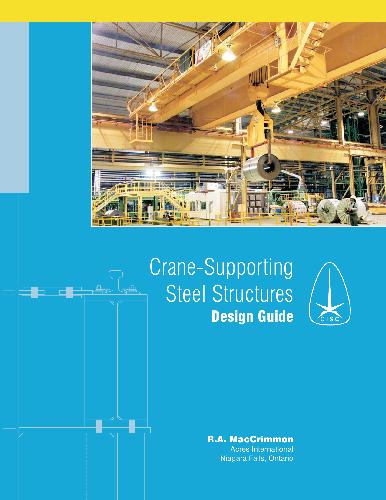 Crane-Supporting Steel Structures: Design Guide