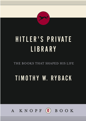 Hitler's Private Library: The Books That Shaped His Life