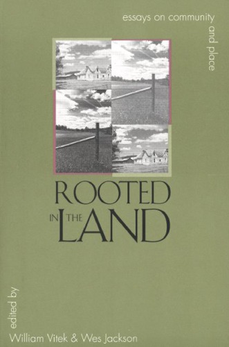 Rooted in the Land: Essays on Community and Place