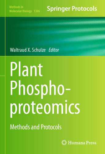 Plant Phosphoproteomics: Methods and Protocols