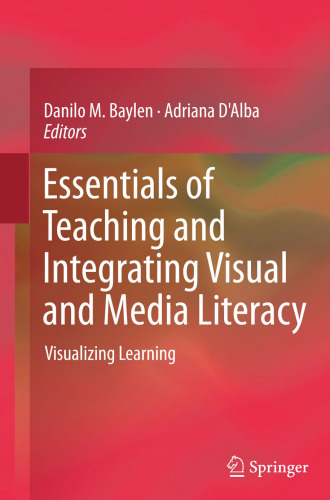 Essentials of Teaching and Integrating Visual and Media Literacy: Visualizing Learning