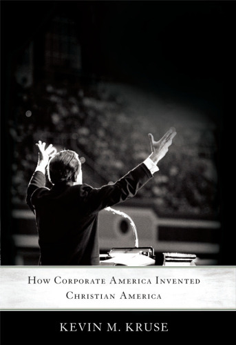 One Nation Under God:  How Corporate America Invented Christian America