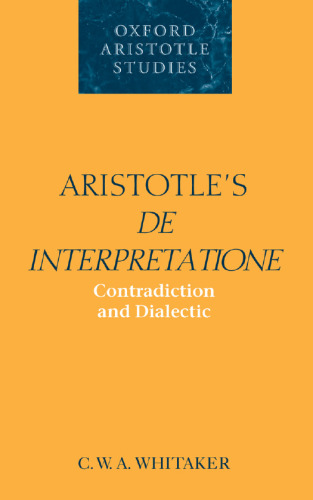 Aristotle's De Interpretatione: Contradiction and Dialectic