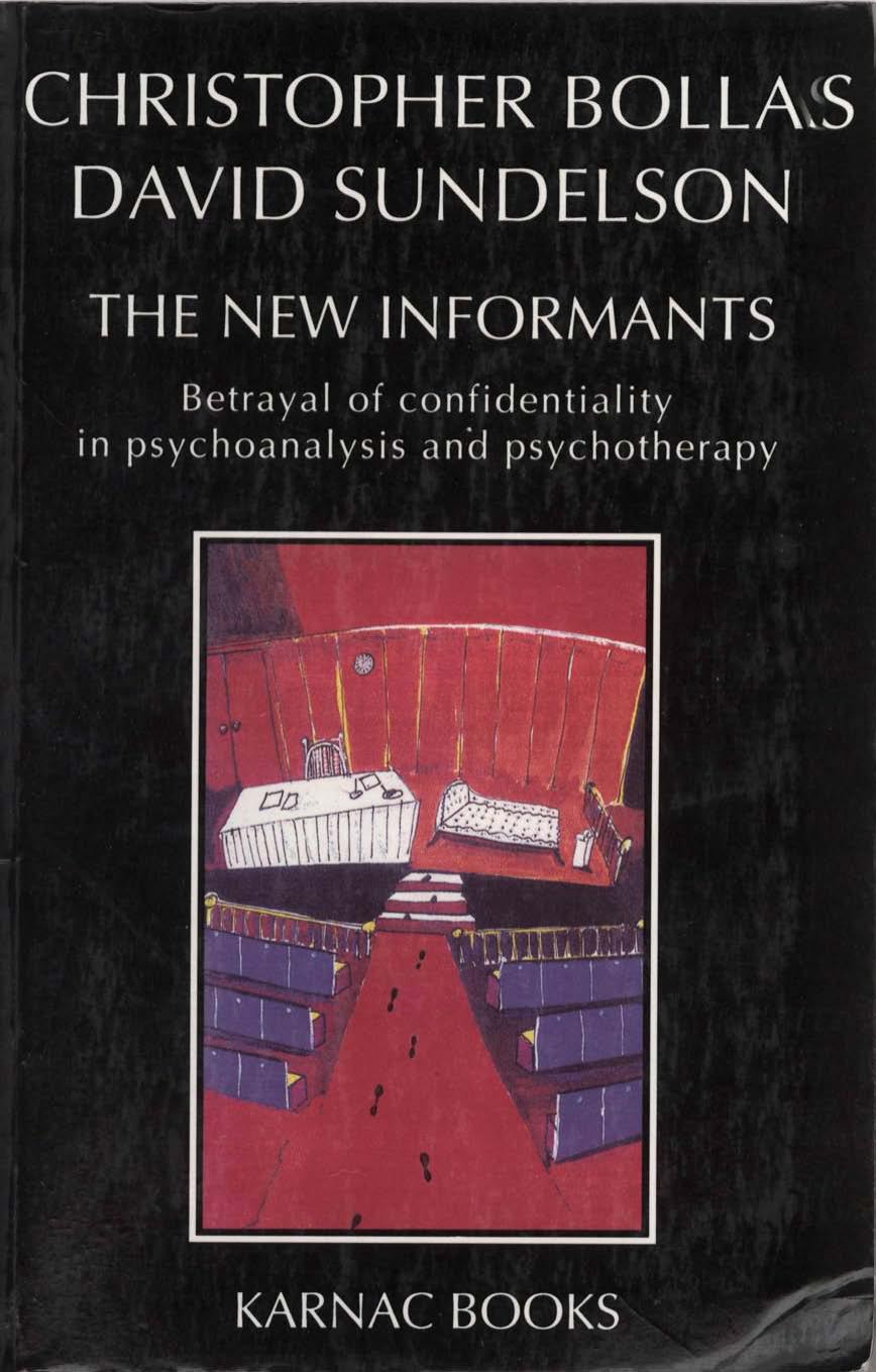 The New Informants: Betrayal of Confidentiality in Psychoanalysis and Psychotherapy