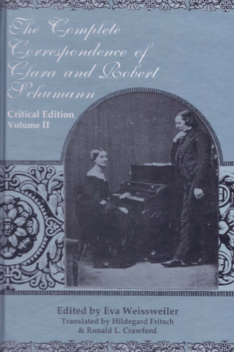 The Complete Correspondence of Clara and Robert Schumann. Critical edition, vol. II