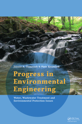 Progress in Environmental Engineering: Water, Wastewater Treatment and Environmental Protection Issues