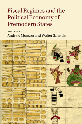 Fiscal Regimes and the Political Economy of Premodern States