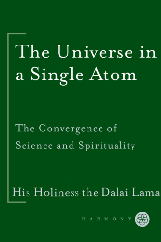 The Universe in a Single Atom: The Convergence of Science and Spirituality