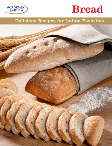 Bread: Delicious Recipes for Italian Favorites