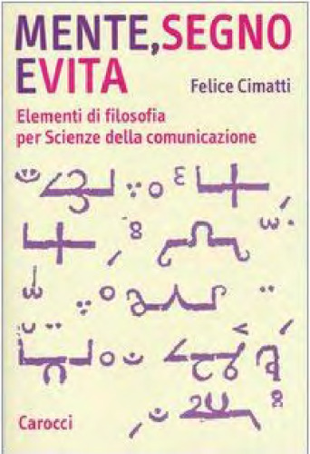 Mente, segno e vita. Elementi di filosofia per Scienze della comunicazione