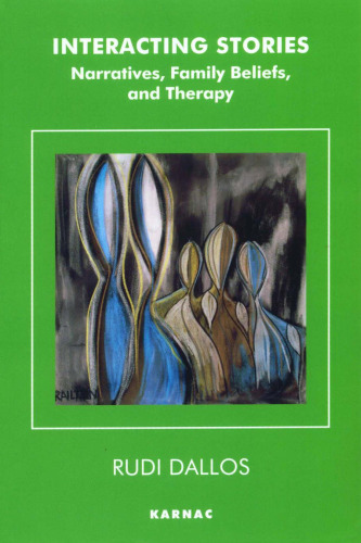 Interacting Stories: Narratives, Family Beliefs and Therapy