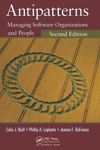 Antipatterns : Managing Software Organizations and People
