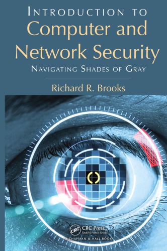 Introduction to Computer and Network Security : Navigating Shades of Gray