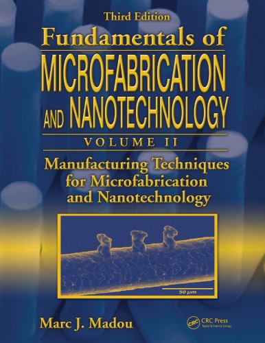 Manufacturing Techniques for Microfabrication and Nanotechnology