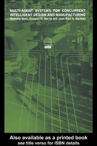 Multi-Agent Systems for Concurrent Intelligent Design and Manufacturing