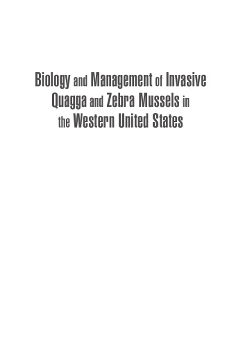 Biology and Management of Invasive Quagga and Zebra Mussels in the Western United States