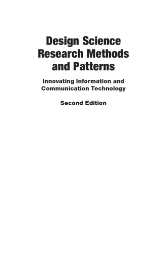 Design Science Research Methods and Patterns: Innovating Information and Communication Technology