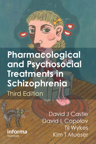 Pharmacological and Psychosocial Treatments in Schizophrenia, Third Edition